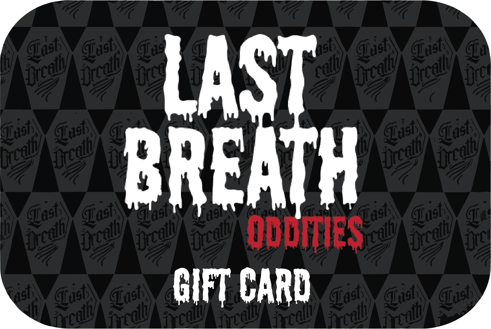 Last Breath Oddities Gift Card